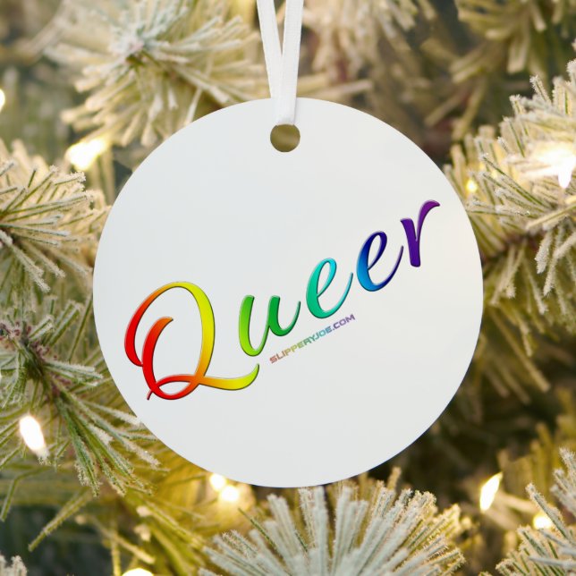 SlipperyJoe's queer single expressive word smooth  Metal Ornament (Insitu)