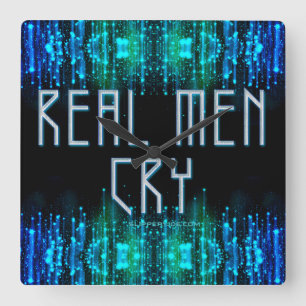 SlipperyJoe's real men cry tears black blue aqua s Square Wall Clock