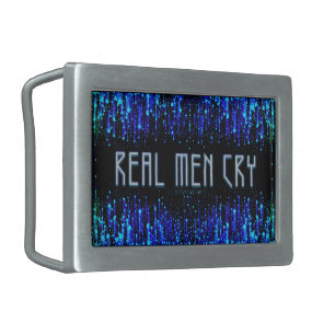 SlipperyJoe's real men cry tears emotions digital Belt Buckle