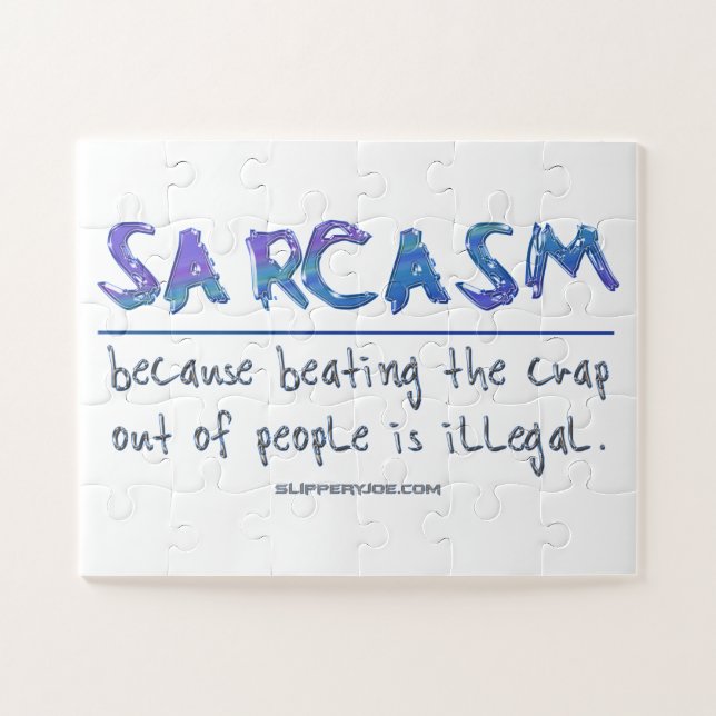 SlipperyJoe's Sarcasm beating illegal funny slogan Jigsaw Puzzle (Horizontal)