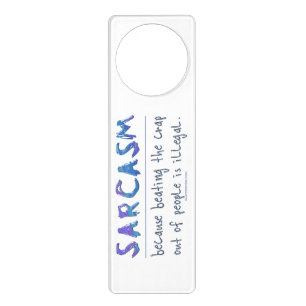 SlipperyJoe's Sarcasm funny slogan saying playful Door Hanger