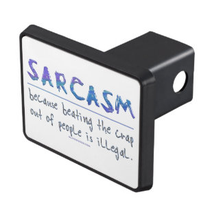 SlipperyJoe's Sarcasm funny slogan saying playful  Hitch Cover