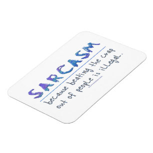 SlipperyJoe's Sarcasm funny slogan saying playful  Magnet