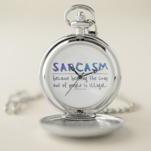 SlipperyJoe's Sarcasm funny slogan saying playful  Pocket Watch