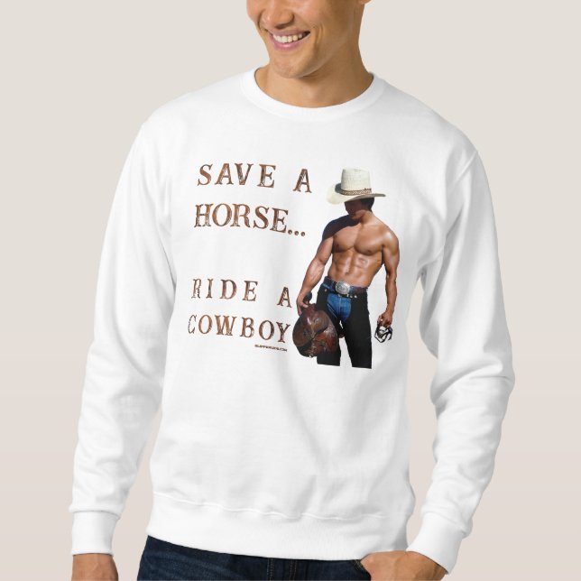 SlipperyJoe's save horse ride straw cowboy hat mus Sweatshirt (Front)