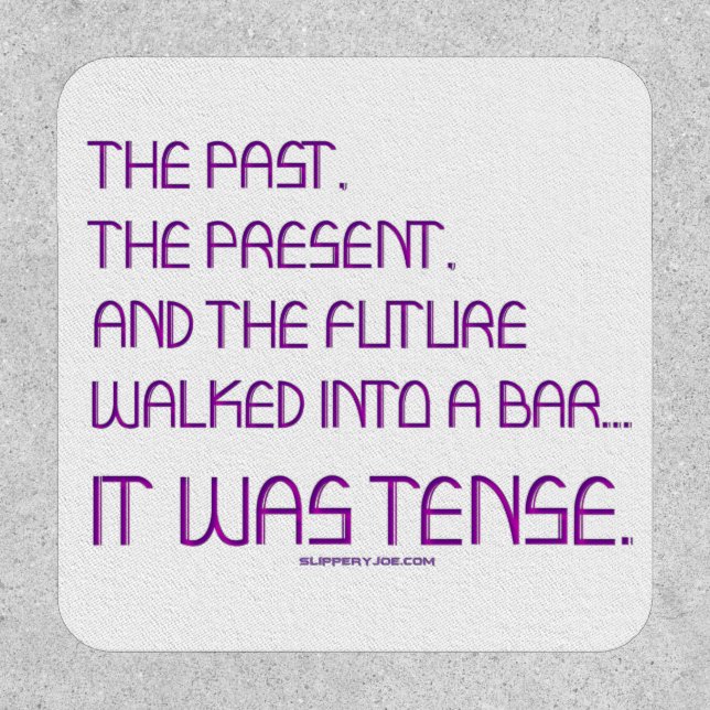 SlipperyJoe's tense word past future purple funny  Patch (Front)