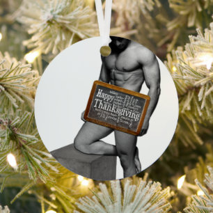 SlipperyJoe's Thanksgiving tradition muscular male Metal Ornament