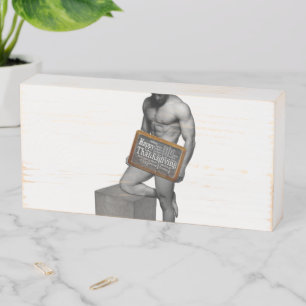 SlipperyJoe's Thanksgiving tradition muscular male Wooden Box Sign