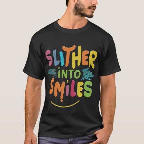 Slither into Smiles t shirts