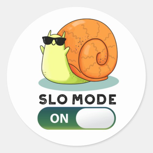 Slo_mode On Funny Slow Motion Snail Pun Classic Round Sticker