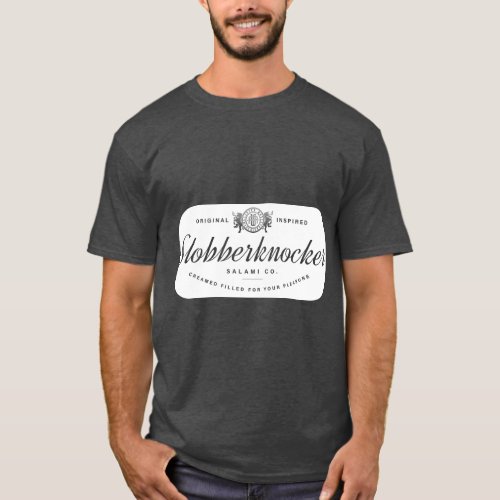 Slobberknocker Salami Company T_Shirt