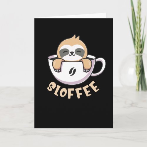 Sloffee Cute Sloth In Coffee Cup Card
