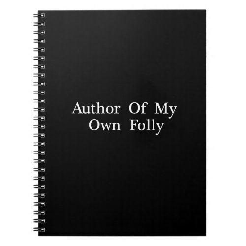 Slogan Author Of My Own Folly _  Notebook Journal