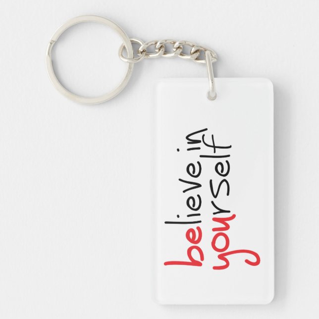 Slogan Believe in yourself. Believe in yourself Keychain (Front)