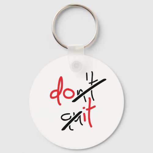 Slogan dont quit do it _ houdt niet op keychain