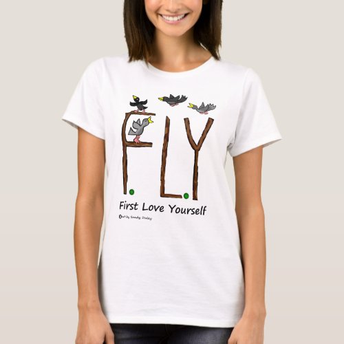 Slogan FLY First Love Yourself T_Shirt