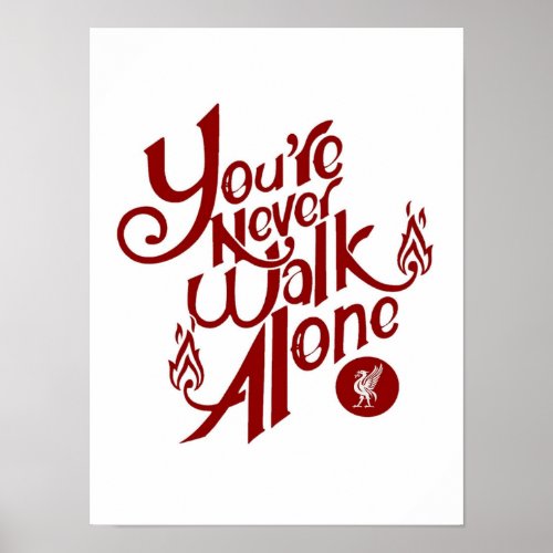 Slogan Football Liverpool Youll Never Walk Alone Poster