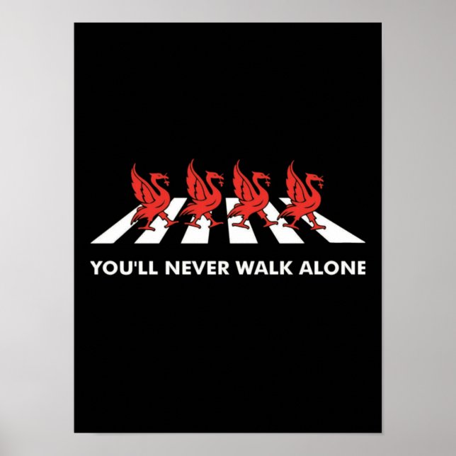 Slogan Football Liverpool "Youll Never Walk Alone" Poster (Front)