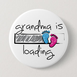 Slogan grandma is loading. Become Grandpa and Gran Button