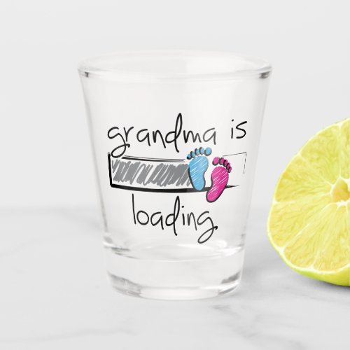 Slogan grandma is loading Become Grandpa and Gran Shot Glass