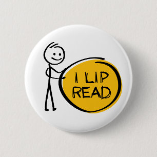 Slogan I lip read or reading. Ik kan lip lezen. Button
