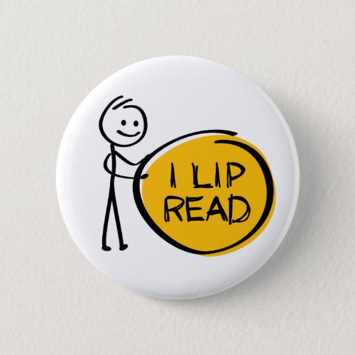Slogan I lip read or reading Ik kan lip lezen Button