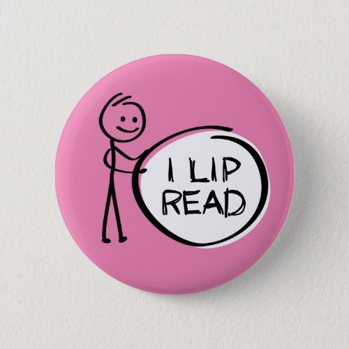 Slogan I lip read or reading Ik kan lip lezen Button