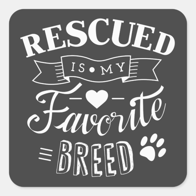 Slogan Rescued is my favorite breed Grey Stickers (Front)