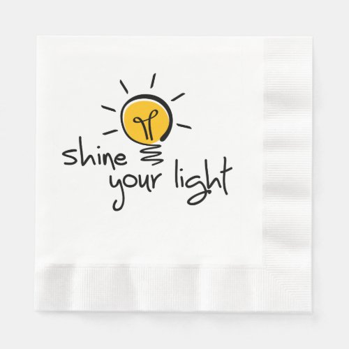 Slogan shine your light Let your light shine Napkins
