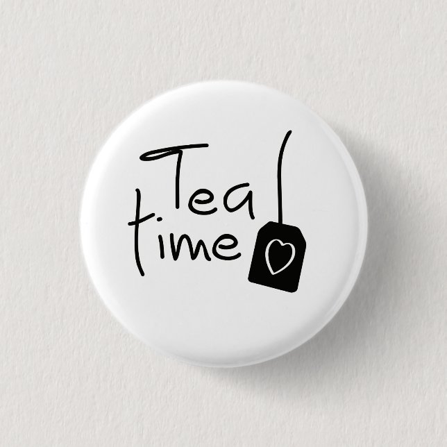 Slogan tea time - theetijd. kopje thee drinken. button (Front)