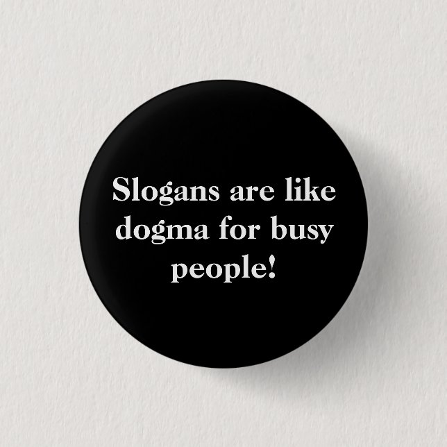 Slogans. Pinback Button (Front)
