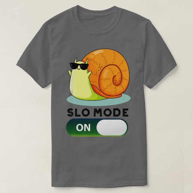 Slomode On Funny Slow Motion Snail Pun T-Shirt (Design Front)