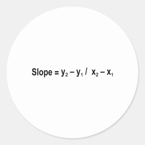 Slope Formula Math Mathematical Physics Classic Round Sticker