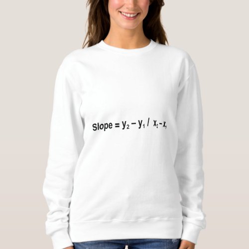 Slope Formula Math Mathematical Physics Sweatshirt