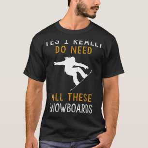 Slope Style Chuckles: Yes I Really Do Need All The T-Shirt