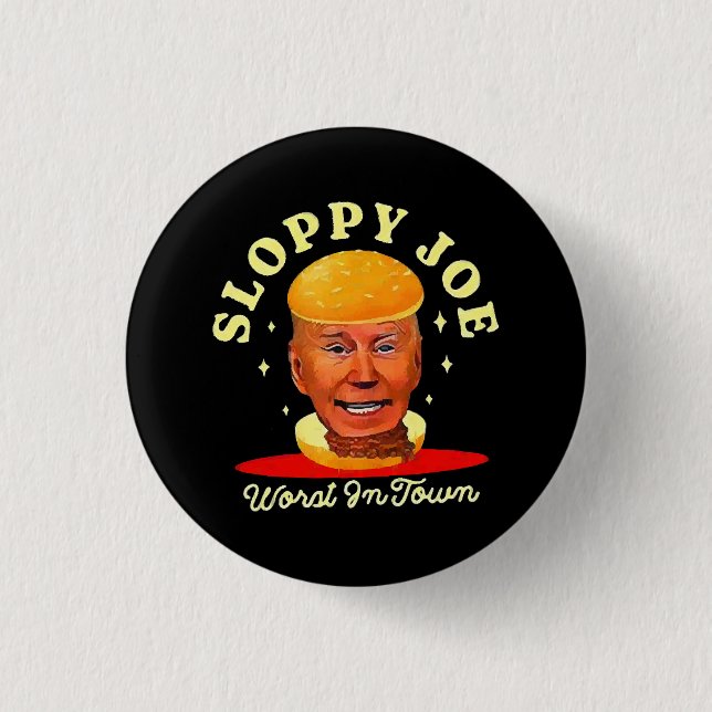 Sloppy Joe Biden Anti President  Button (Front)