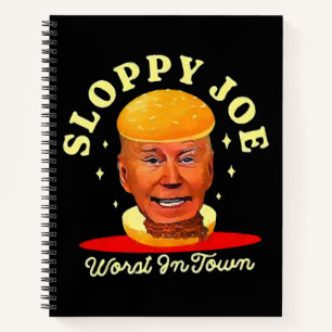 Sloppy Joe Biden Anti President  Notebook
