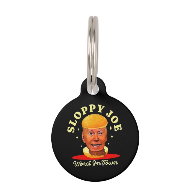 Sloppy Joe Biden Anti President  Pet ID Tag (Front)