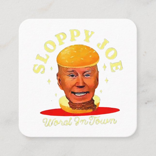 Sloppy Joe Biden Anti President  Square Business Card (Front)