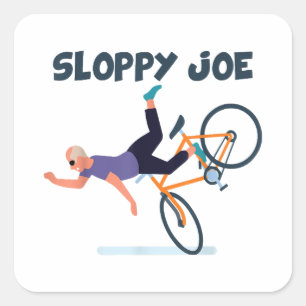 Sloppy Joe Funny Biden Shirt Sloppy Joe Biden Funn Square Sticker