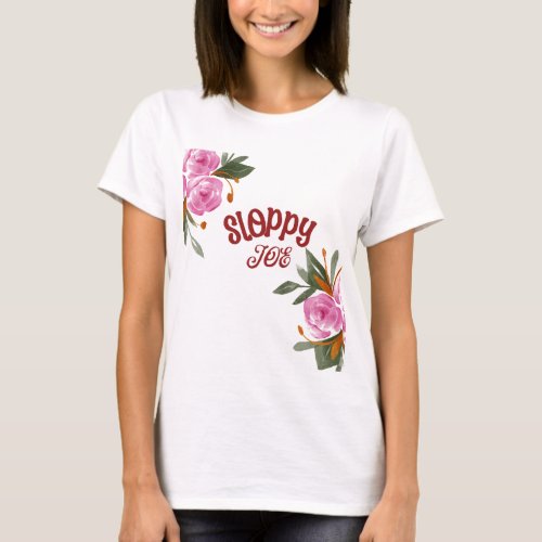Sloppy Joe Sandwich with Pink Flowers  T_Shirt
