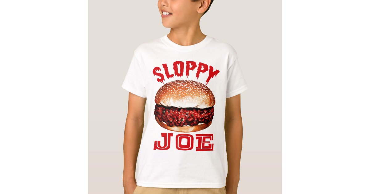 Sloppy Joe TShirt Zazzle