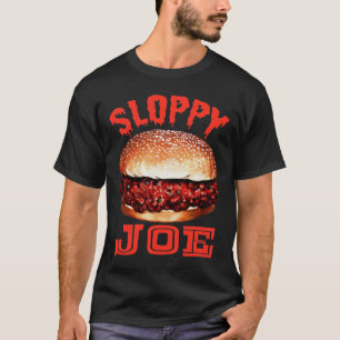 Sloppy Joe T-Shirt