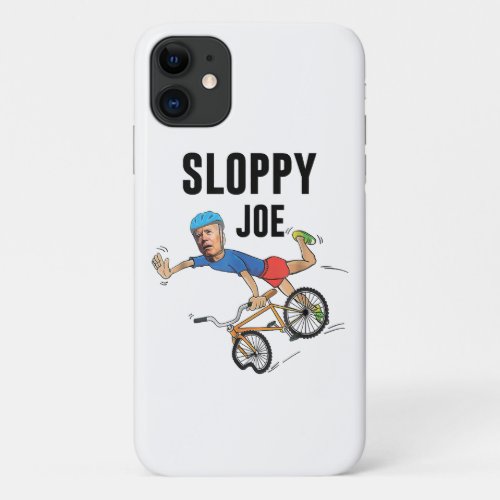 Sloppy Joe Tee Running The Country Is Like Riding  iPhone 11 Case