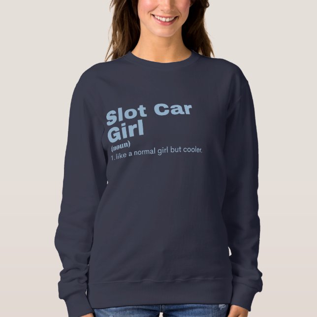 Slot Car Girl - Slot Car Sweatshirt (Front)