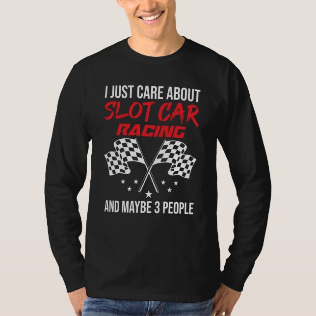 Slot Car Racing and 3 People T-Shirt (Front)