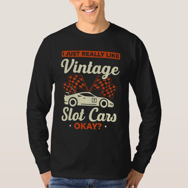 Slot Car Racing Slot Car Racers Slot Car Racing En T-Shirt (Front)