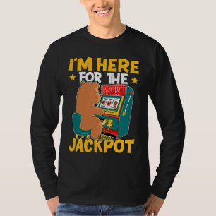 Slot Machine I'm Here For The Jackpot T-Shirt