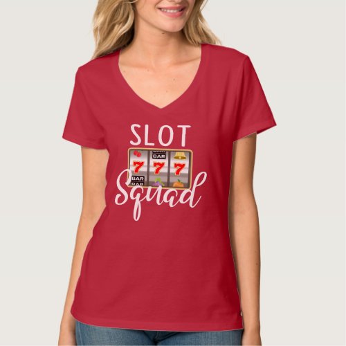 Slot Machine Squad Las Vegas Casino Games  T-Shirt