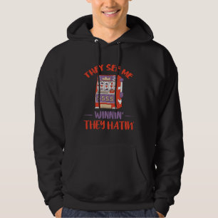 Slot Machine They See Me Gambling Machine Casino P Hoodie